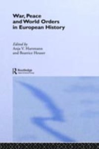 War, Peace and World Orders in European History