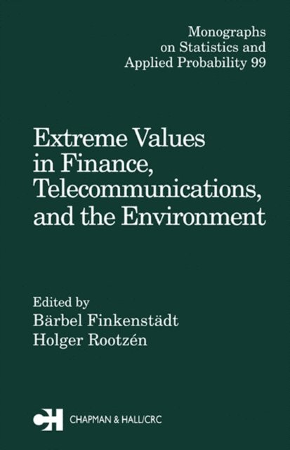 Holger Rootzen, Barbel Finkenstadt - Extreme Values in Finance, Telecommunications, and the Environment, E-bok