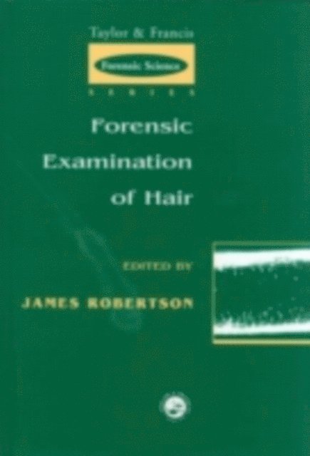 James R. Robertson - Forensic Examination of Hair, E-bok