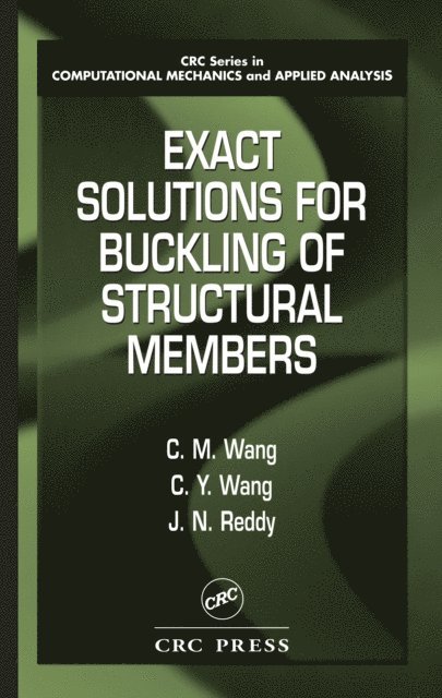 C.Y. Wang, C.M. Wang - Exact Solutions for Buckling of Structural Members, E-bok
