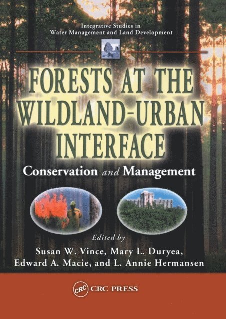 Annie Hermansen, Edward A. Macie, Mary L. Duryea, Susan W. Vince - Forests at the Wildland-Urban Interface, E-bok