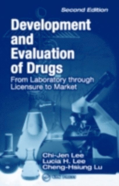 Lucia H. Lee, Cheng-Hsiung Lu, Chi Jen Lee - Development and Evaluation of Drugs, E-bok