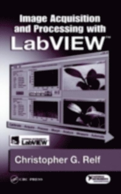 Christopher G. Relf - Image Acquisition and Processing with LabVIEW, E-bok
