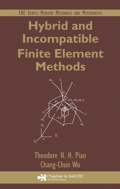 Chang-Chun Wu, Theodore H.H. Pian - Hybrid and Incompatible Finite Element Methods, E-bok