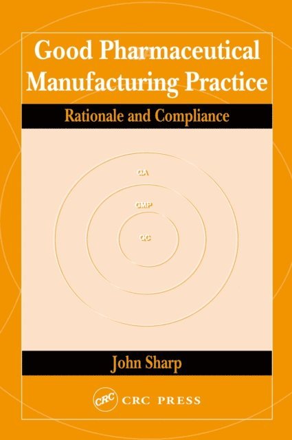 John Sharp - Good Pharmaceutical Manufacturing Practice, E-bok