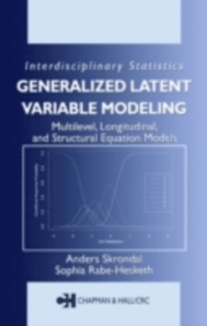 Sophia Rabe-Hesketh, Anders Skrondal - Generalized Latent Variable Modeling, E-bok