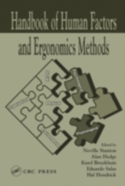 Hal W. Hendrick, Eduardo Salas, Karel Brookhuis, Alan Hedge, Neville Anthony Stanton - Handbook of Human Factors and Ergonomics Methods, E-bok