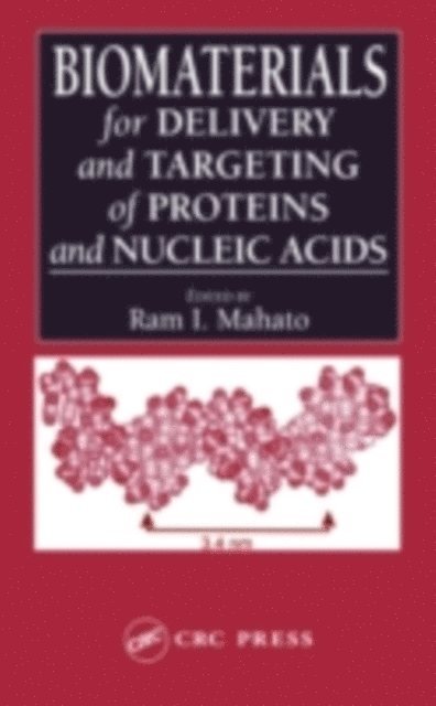 Ram I. Mahato - Biomaterials for Delivery and Targeting of Proteins and Nucleic Acids, E-bok