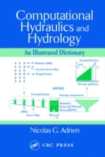 Nicolas G. Adrien - Computational Hydraulics and Hydrology, E-bok