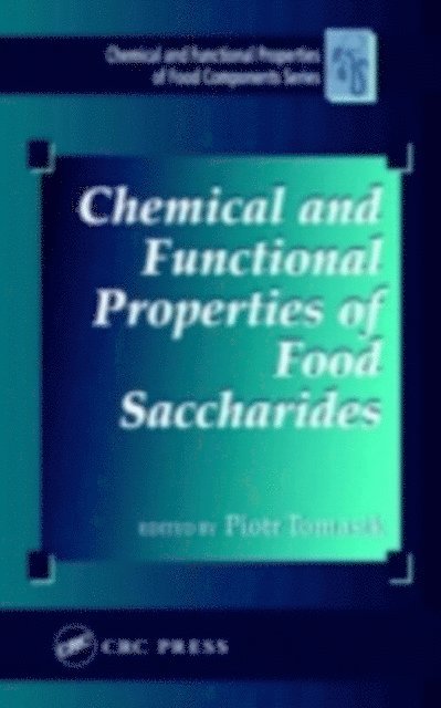 Piotr Tomasik - Chemical and Functional Properties of Food Saccharides, E-bok