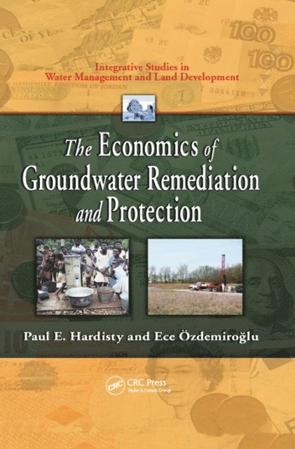 Ece Ozdemiroglu, Paul E. Hardisty - Economics of Groundwater Remediation and Protection, E-bok