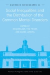 Social Inequalities and the Distribution of the Common Mental Disorders