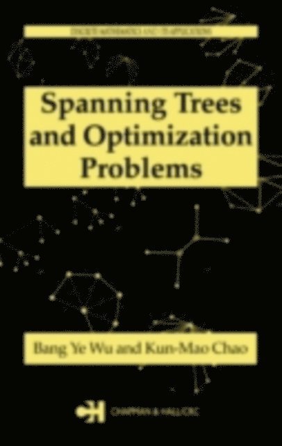 Kun-Mao Chao, Bang Ye Wu - Spanning Trees and Optimization Problems, E-bok