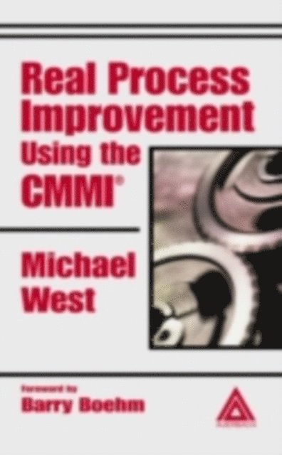 Michael West - Real Process Improvement Using the CMMI, E-bok