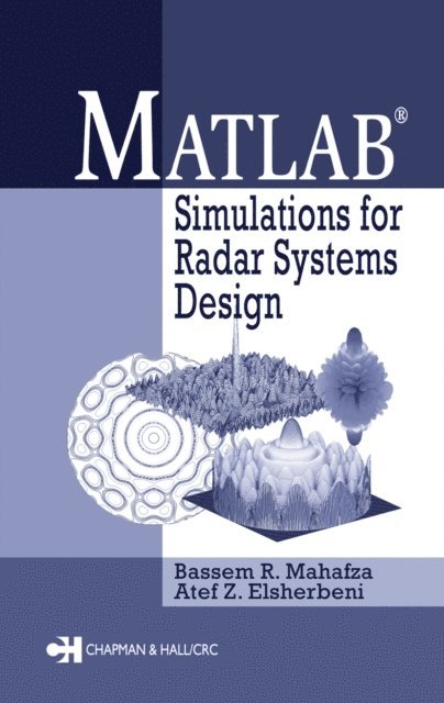 Atef Elsherbeni, Bassem R. Mahafza - MATLAB Simulations for Radar Systems Design, E-bok