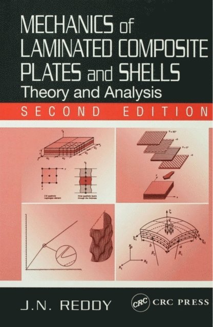 J. N. Reddy - Mechanics of Laminated Composite Plates and Shells, E-bok