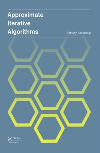 Anthony Louis Almudevar - Approximate Iterative Algorithms, E-bok. Tillgänglighet: Lägg i varukorg