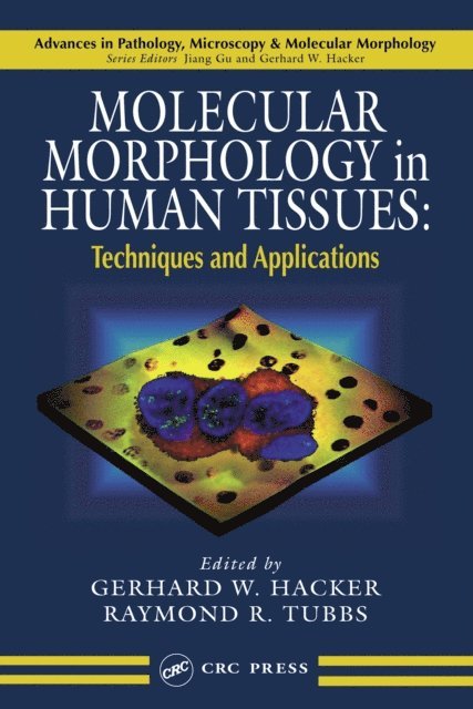 Raymond R. Tubbs, Gerhard W. Hacker - Molecular Morphology in Human Tissues, E-bok. Tillgänglighet: Lägg i varukorg