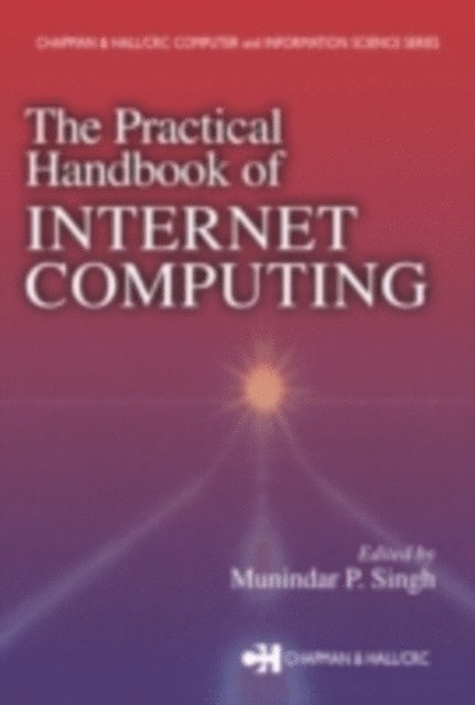 Munindar P. Singh - Practical Handbook of Internet Computing, E-bok