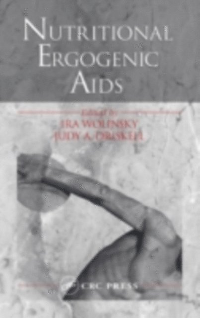 Judy A. Driskell, Ira Wolinsky - Nutritional Ergogenic Aids, E-bok