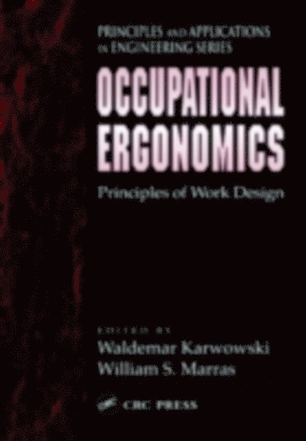 William S. Marras, Waldemar Karwowski - Occupational Ergonomics, E-bok