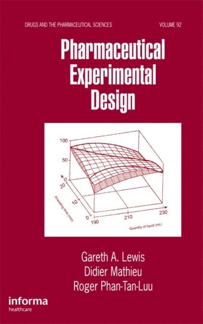 Roger Phan-Tan-Luu, Didier Mathieu, Gareth A. Lewis - Pharmaceutical Experimental Design, E-bok