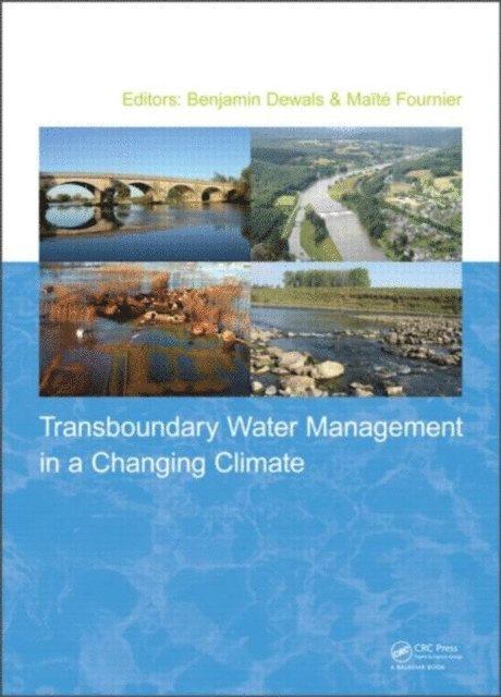 Maite Fournier, Benjamin Dewals - Transboundary Water Management in a Changing Climate, E-bok