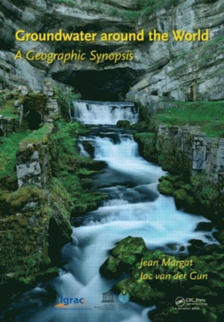 Jac van der Gun, Jean Margat - Groundwater around the World, E-bok