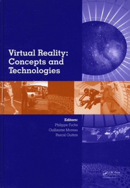 Pascal Guitton, Guillaume Moreau, Philippe Fuchs - Virtual Reality: Concepts and Technologies, E-bok