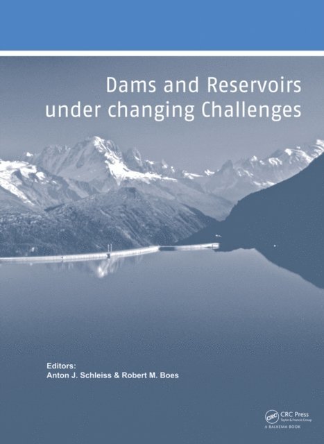 Robert M. Boes, Anton J. Schleiss - Dams and Reservoirs under Changing Challenges, E-bok