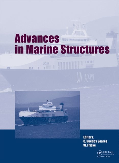 Wolfgang Fricke, Carlos Guedes Soares - Advances in Marine Structures, E-bok
