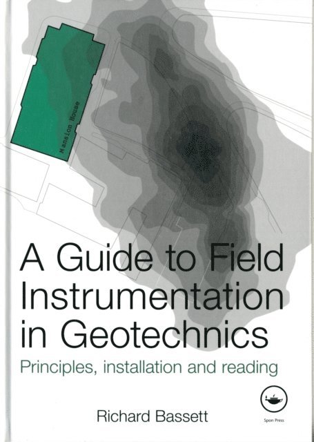 Richard Bassett - Guide to Field Instrumentation in Geotechnics, E-bok