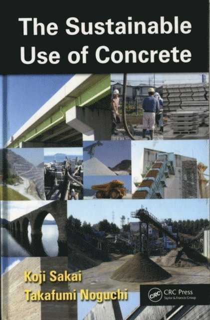 Takafumi Noguchi, Koji Sakai - Sustainable Use of Concrete, E-bok