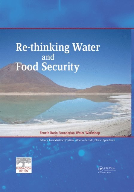 Elena Lopez-Gunn, Alberto Garrido, Luis Martinez-Cortina - Re-thinking Water and Food Security, E-bok
