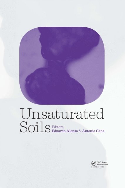 Antonio Gens, Eduardo Alonso - Unsaturated Soils, Two Volume Set, E-bok