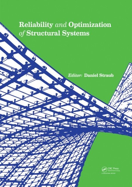 Daniel Straub - Reliability and Optimization of Structural Systems, E-bok