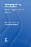 Managing Healthy Organizations