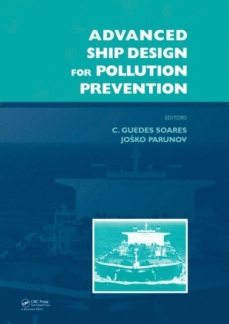 Josko Parunov, Carlos Guedes Soares - Advanced Ship Design for Pollution Prevention, E-bok