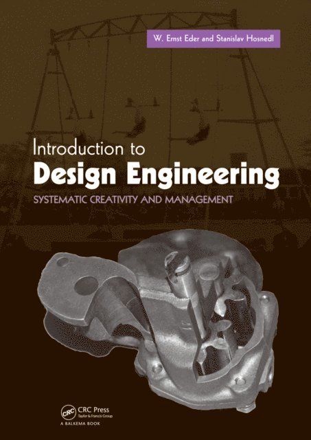 Stanislav Hosnedl, W. Ernst Eder - Introduction to Design Engineering, E-bok
