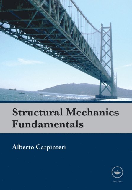 Alberto Carpinteri - Structural Mechanics Fundamentals, E-bok