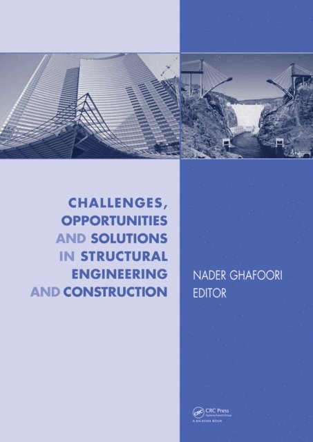 Nader Ghafoori - Challenges, Opportunities and Solutions in Structural Engineering and Construction, E-bok