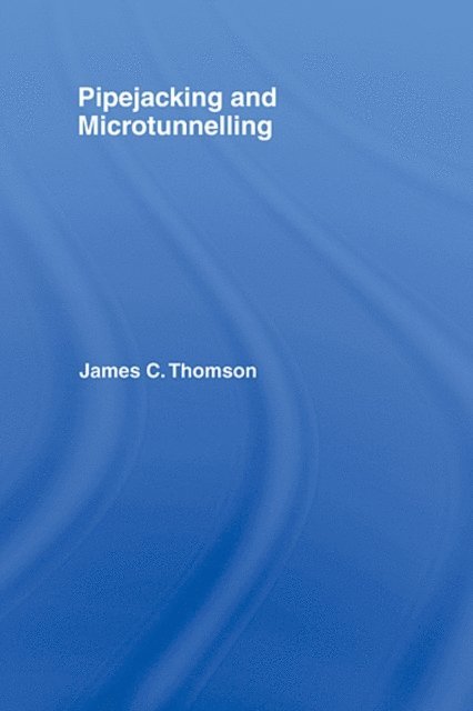 James Thomson - Pipejacking & Microtunnelling, E-bok