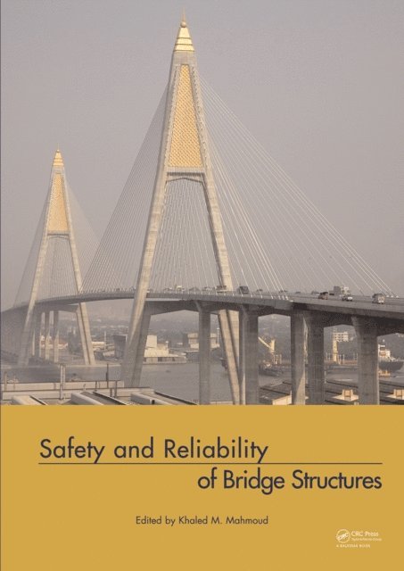 Khaled Mahmoud - Safety and Reliability of Bridge Structures, E-bok