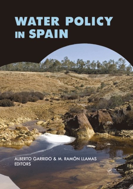 M. Ramon Llamas, Alberto Garrido - Water Policy in Spain, E-bok