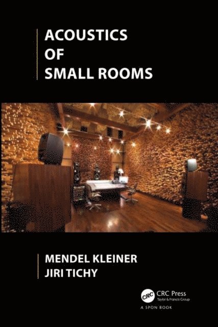Jiri Tichy, Mendel Kleiner - Acoustics of Small Rooms, E-bok