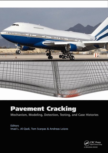 Andreas Loizos, Tom Scarpas, Imad L. Al-Qadi - Pavement Cracking, E-bok