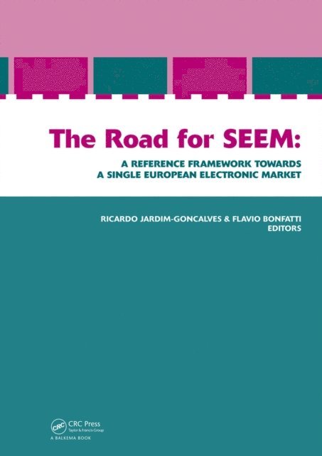 Flavio Bonfatti, Ricardo Goncalves - Road for SEEM. A Reference Framework Towards a Single European Electronic Market, E-bok