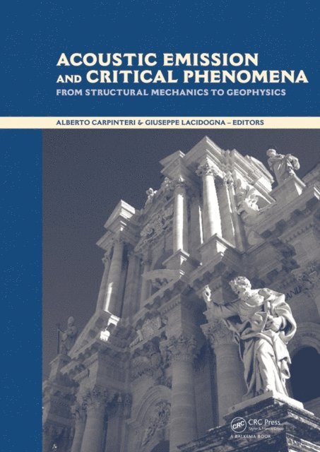 Giuseppe Lacidogna, Alberto Carpinteri - Acoustic Emission and Critical Phenomena, E-bok