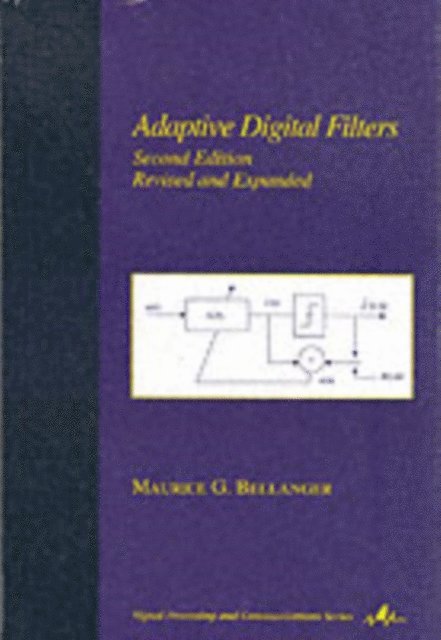 Maurice Bellanger - Adaptive Digital Filters, E-bok