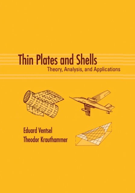 Theodor Krauthammer, Eduard Ventsel - Thin Plates and Shells, E-bok